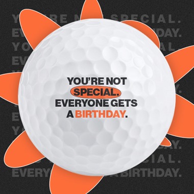 Everyone gets a birthday - Golf Balls