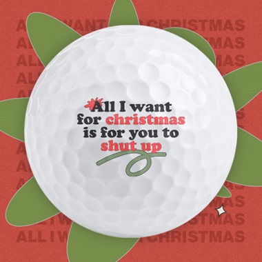 All I Want for Christmas - Golf Balls
