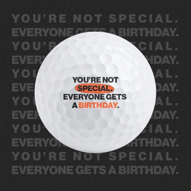 Everyone gets a birthday - Golf Balls