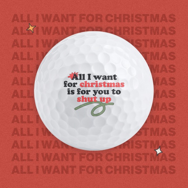 All I Want for Christmas - Golf Balls